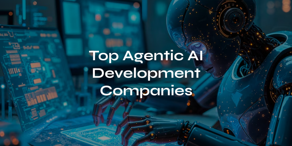 a banner image for a blog that lists the top Agentic AI development agencies around the world